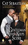 Book A Gentleman Never Keeps Score: Seducing the Sedgwicks (Seducing the Sedgwicks, 2) free