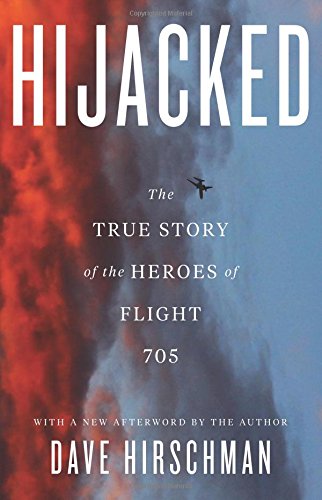 Book Hijacked: The True Story of the Heroes of Flight 705 free