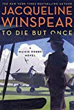 Book To Die but Once: A Maisie Dobbs Novel free