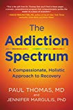 Book Addiction Spectrum, The: A Compassionate, Holistic Approach to Recovery free