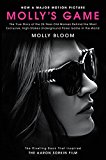 Book Molly's Game [Movie Tie-in]: The True Story of the 26-Year-Old Woman Behind the Most Exclusive, High-Stakes Underground Poker Game in the World free