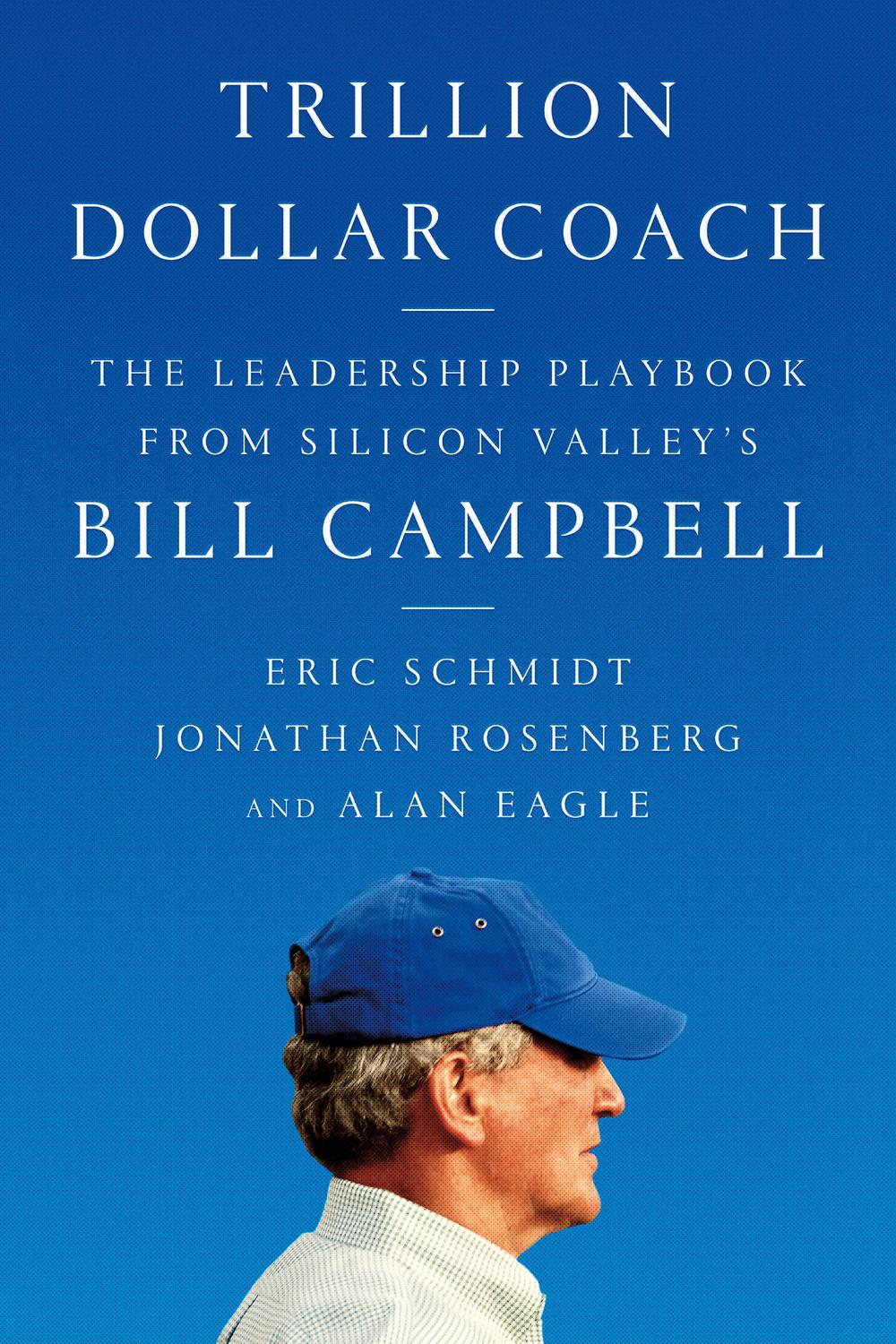 Book Trillion Dollar Coach: The Leadership Playbook of Silicon Valley's Bill Campbell free