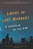 Book Lands of Lost Borders: A Journey on the Silk Road free