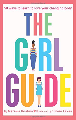 Book The Girl Guide: 50 Ways to Learn to Love Your Changing Body free