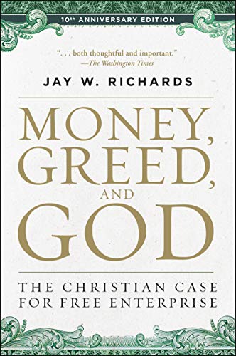 Book Money, Greed, and God 10th Anniversary Edition: The Christian Case for Free Enterprise free