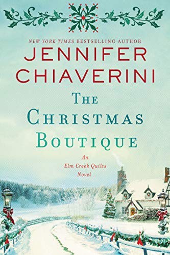 Book The Christmas Boutique: An Elm Creek Quilts Novel (The Elm Creek Quilts Series) free
