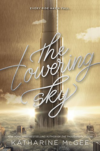 Book The Towering Sky (Thousandth Floor) free