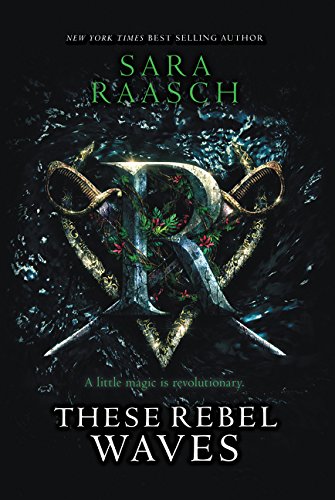 Book These Rebel Waves Raasch, Sara free