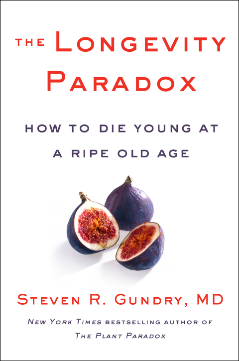 Book The Longevity Paradox: How to Die Young at a Ripe Old Age (The Plant Paradox Book 4) free