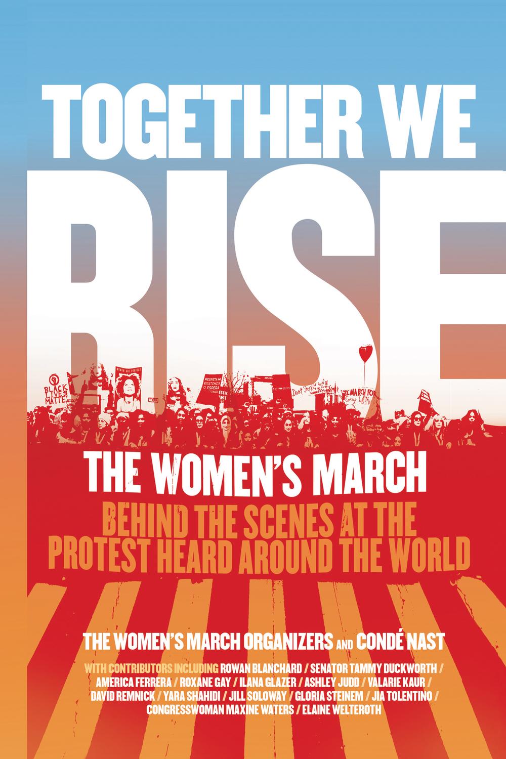 Book Together We Rise: Behind the Scenes at the Protest Heard Around the World free