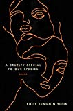Book A Cruelty Special to Our Species: Poems free