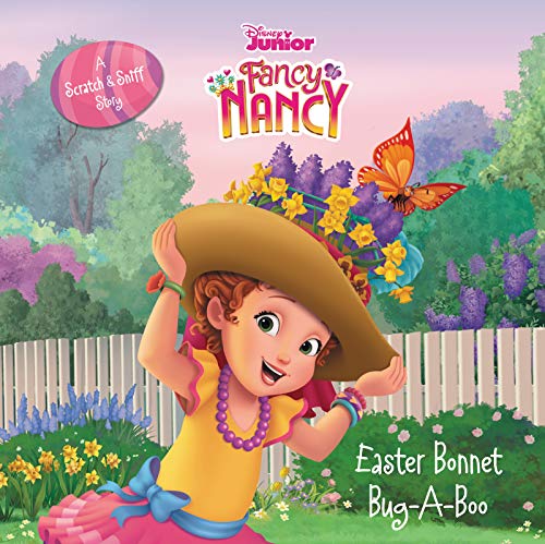 Book Disney Junior Fancy Nancy: Easter Bonnet Bug-A-Boo: A Scratch & Sniff Story free