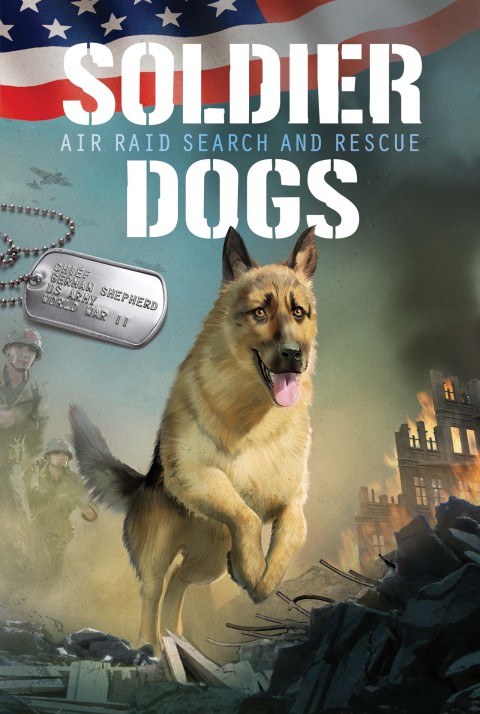 Book Soldier Dogs #1: Air Raid Search and Rescue free