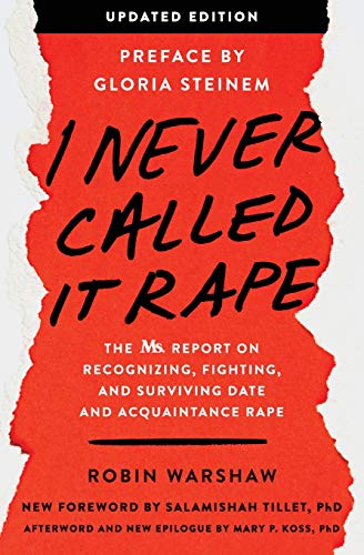 Book I Never Called It Rape - Updated Edition: The Ms. Report on Recognizing, Fighting, and Surviving Date and Acquaintance Rape free