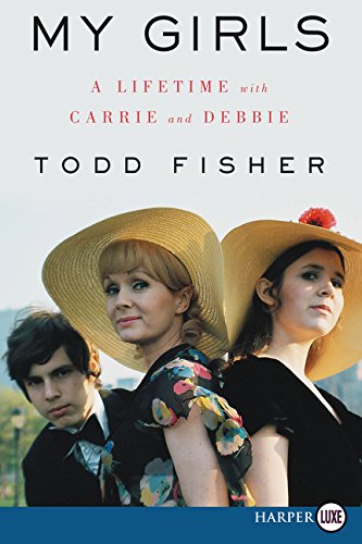 Book My Girls: A Lifetime with Carrie and Debbie free