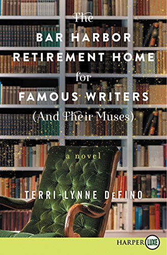 Book The Bar Harbor Retirement Home for Famous Writers (And Their Muses): A Novel free