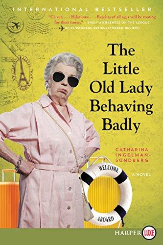 Book The Little Old Lady Behaving Badly: A Novel (League of Pensioners) free
