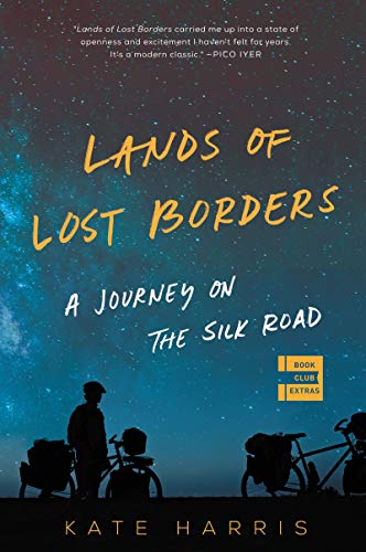 Book Lands of Lost Borders: A Journey on the Silk Road free