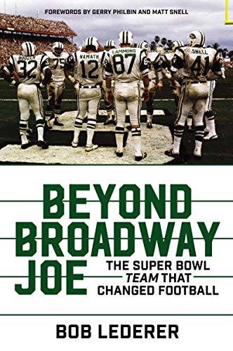 Book Beyond Broadway Joe: The Super Bowl TEAM That Changed Football free
