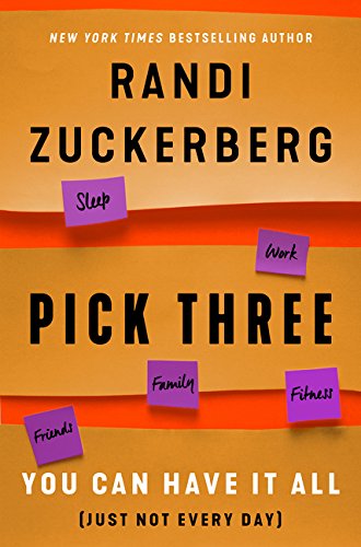 Book Pick Three: You Can Have It All (Just Not Every Day) [May 15, 2018] Zuckerberg, Randi free