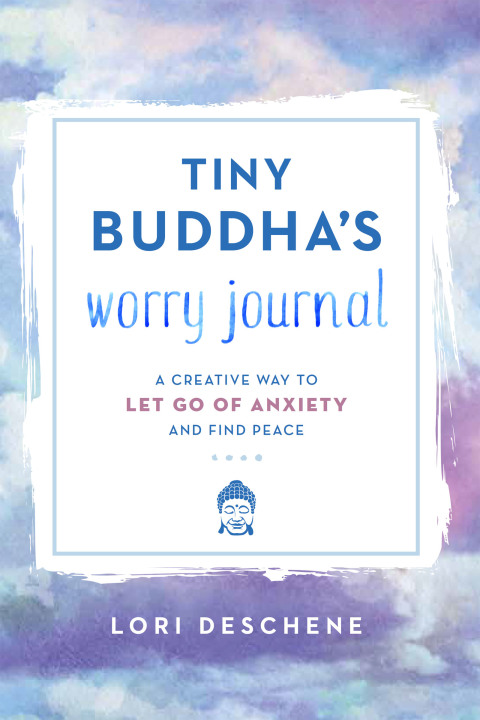 Book Tiny Buddha's Worry Journal: A Creative Way to Let Go of Anxiety and Find Peace free