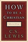 Book How to Be a Christian: Reflections and Essays free