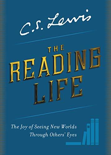 Book The Reading Life: The Joy of Seeing New Worlds Through Others' Eyes free