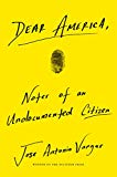 Book Dear America: Notes of an Undocumented Citizen free