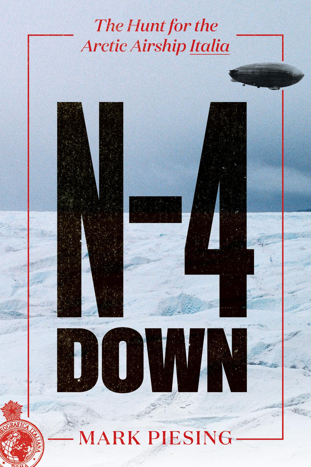 Book N-4 Down: The Hunt for the Arctic Airship Italia free