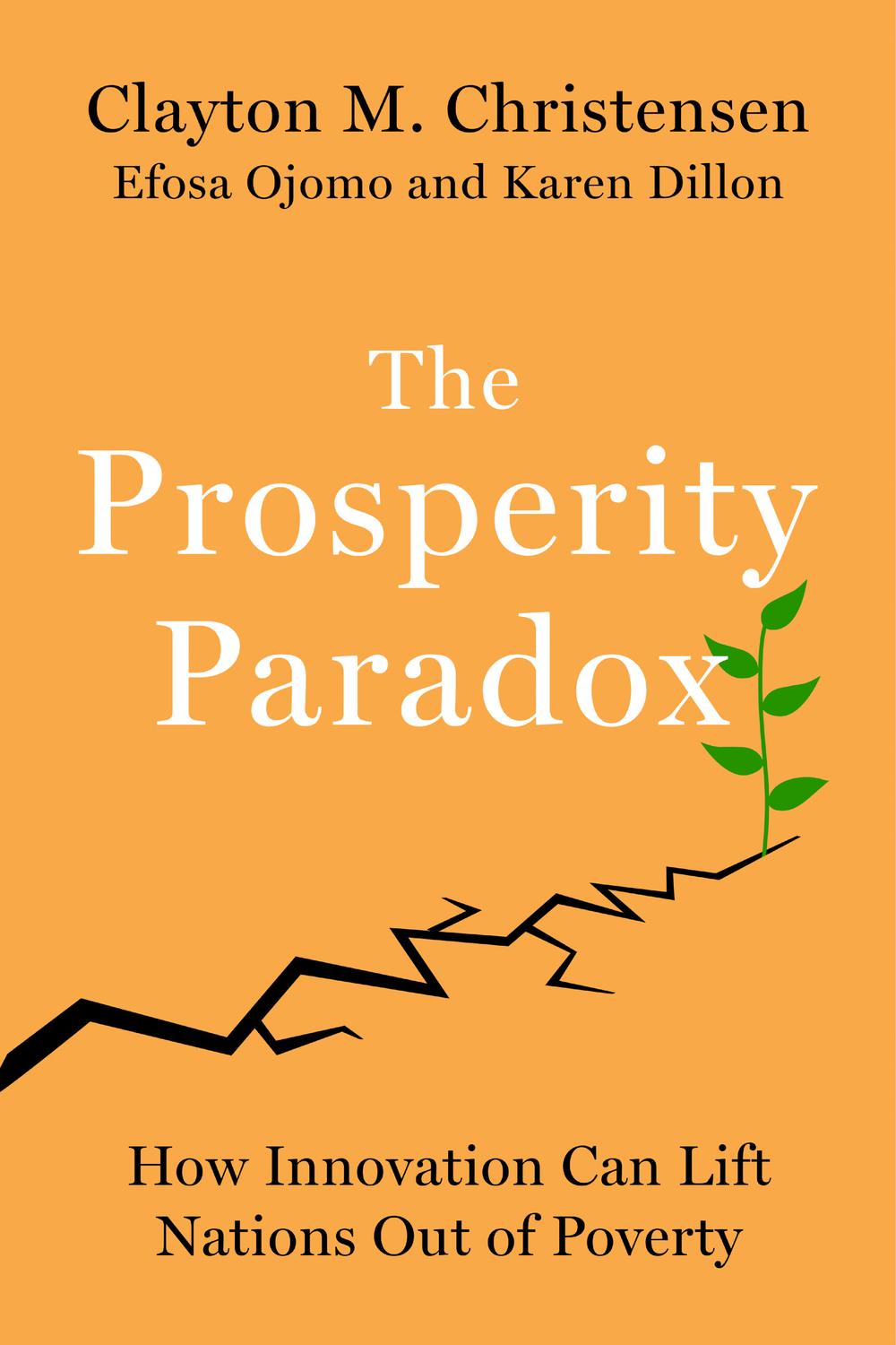 Book The Prosperity Paradox: How Innovation Can Lift Nations Out of Poverty free