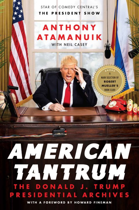 Book American Tantrum: The Donald J. Trump Presidential Archives free