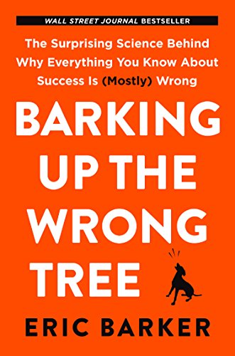 Book Barking Up the Wrong Tree [Paperback] [Jan 01, 2017] Eric Barker free