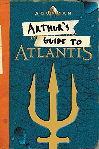 Book Aquaman: Arthur's Guide to Atlantis free