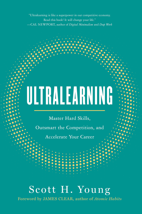 Book Ultralearning: Master Hard Skills, Outsmart the Competition, and Accelerate Your Career free