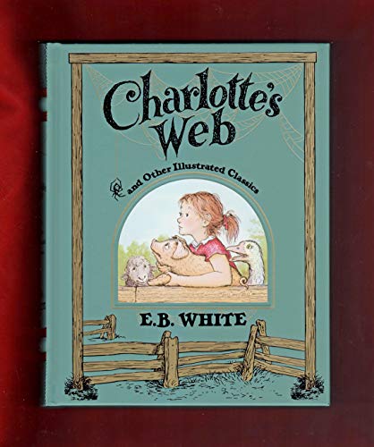 Book Quarto-Size 2018 Edition- Charlotte's Web and Other Illustrated Classics, Decorative Edition. First Thus, First Printing. Includes Stuart Little & The Trumpet of the Swan. Bonded Leather free