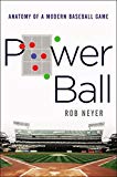 Book Power Ball: Anatomy of a Modern Baseball Game free