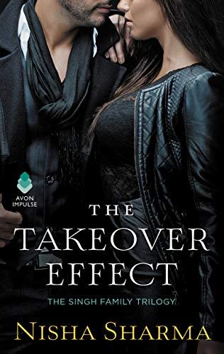 Book The Takeover Effect: The Singh Family Trilogy (Singh Family Trilogy, 1) free