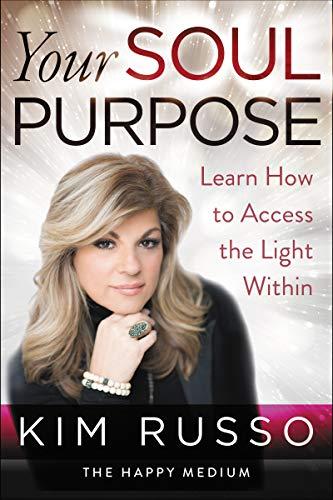 Book Your Soul Purpose: Learn How to Access the Light Within free