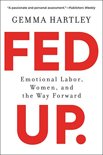 Book Fed Up: Emotional Labor, Women, and the Way Forward free