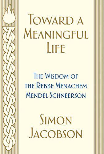 Book Toward a Meaningful Life: The Wisdom of the Rebbe Menachem Mendel Schneerson free