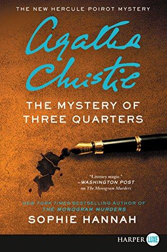 Book The Mystery of Three Quarters: The New Hercule Poirot Mystery (Hercule Poirot Mysteries) free