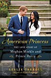Book American Princess: The Love Story of Meghan Markle and Prince Harry free