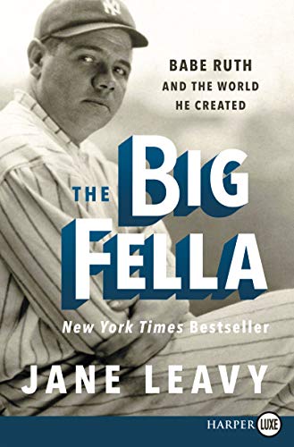 Book The Big Fella: Babe Ruth and the World He Created free