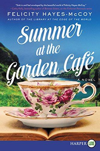 Book Summer at the Garden Cafe: A Novel (Finfarran Peninsula) free