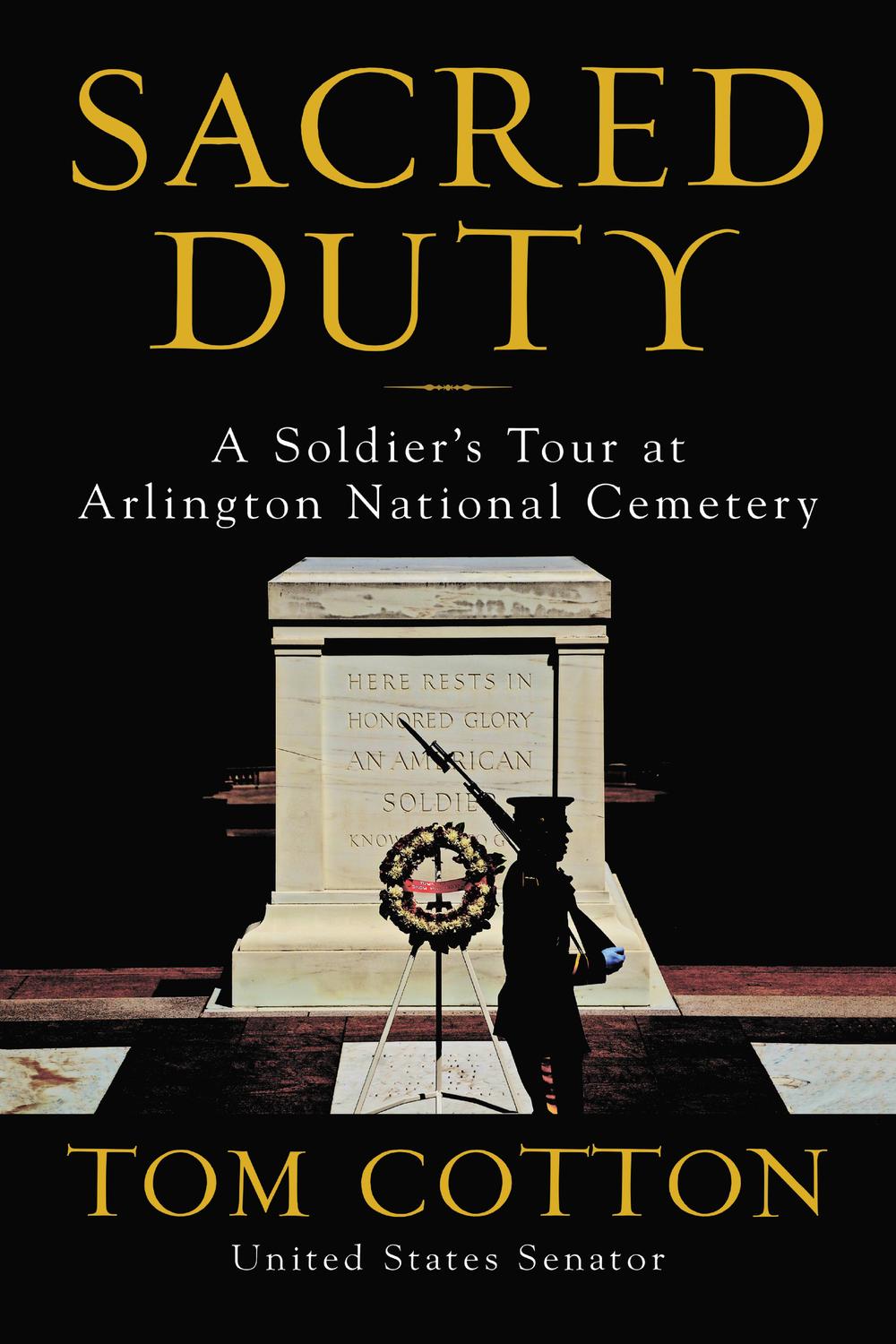 Book Sacred Duty: A Soldier's Tour at Arlington National Cemetery free