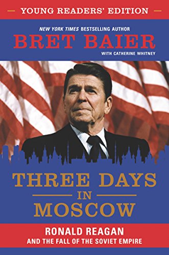 Book Three Days in Moscow Young Readers' Edition: Ronald Reagan and the Fall of the Soviet Empire free