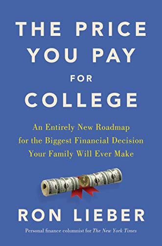Book The Price You Pay for College: An Entirely New Road Map for the Biggest Financial Decision Your Family Will Ever Make free