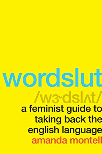 Book Wordslut: A Feminist Guide to Taking Back the English Language free