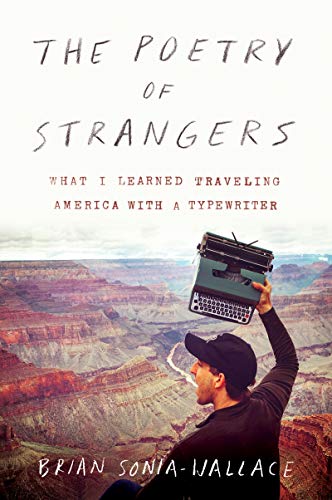 Book The Poetry of Strangers: What I Learned Traveling America with a Typewriter free