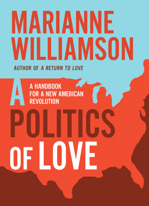 Book A Politics of Love: A Handbook for a New American Revolution free